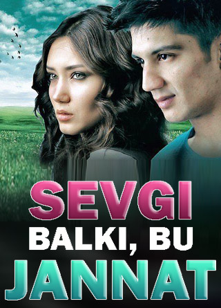 Sevgi balki bu jannat (o'zbek film) | Севги балки бу жаннат (узбекфильм)