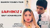 Sarvinoz 2 - Bax uchun million (o'zbek film) |...