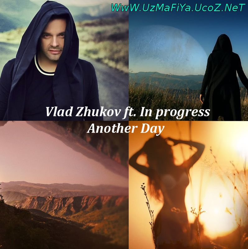 Vlad Zhukov ft. In progress - Another Day
